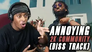 Didn't See That Coming | Annoying - 2K Community Diss Track (Official Music Video) (Reaction)