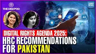 Digital Rights Agenda 2025: HRC Recommendations For Pakistan | Dawn News English