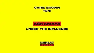 Chris Brown x Teni  - Askamaya Under The Influence (Fabrejay Rework)