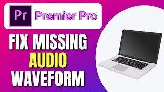 How To Fix Adobe Premiere Pro Missing Audio Waveform | Premiere Pro Audio Waveform Not Showing