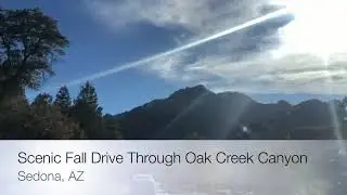 Scenic Fall Drive Through Oak Creek Canyon - Sedona, AZ