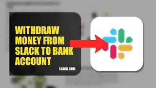 How To Withdraw Money From Slack To Bank Account 2025 (2026)