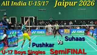 Sai Pushkar Vs Suhaas K R, U17 Boys Singles SemiFINAL, All India Jaipur Jan 2026