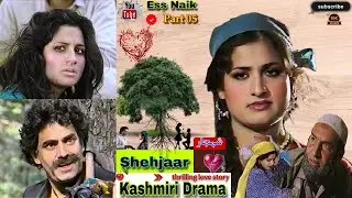 Kashmiri Drama || Shehjaar=شہجار || Superhit Love Story 💞💕 || Part 05 #viralvideo #kashmiridrama 