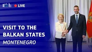 The Heart of Europe Beats in Montenegro: Commission President von der Leyen in Montenegro