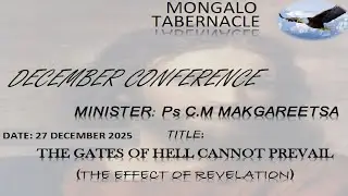 20251227PM|The Gates Of Hell Cannot Prevail(The Effect Of Revelation)[Ps C.M Makgareetsa]