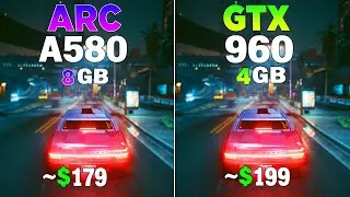 ARC A580 vs GTX 960 - Test in 8 Games