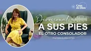 EL OTRO CONSOLADOR  I  DEVOCIONAL A SUS PIES
