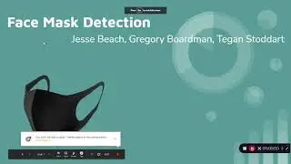 Fall 2020 AI Project Contest: Group 7 - Face Mask Detection