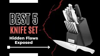 Top 5 Best Sets for Masterful Cooking! The Best knife set 2023 Review: Ultimate Knife Set Showdown