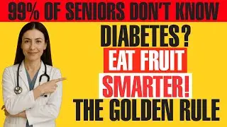 Diabetes? Eat Fruit SMARTER! The Golden Rule Changes Everything
