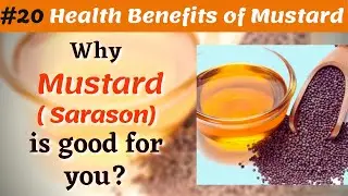 Why Mustard (Sarason) is good for health? Benefits, Uses, Side Effects| #20 Wellness Work Worth |