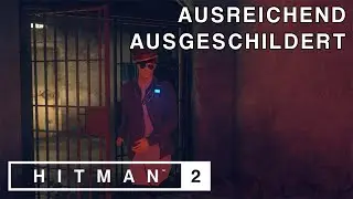 Hitman 2 - Ausreichend ausgeschildert (Deutsch/German/OmU) - Let's Play