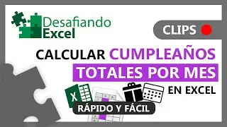 Calcular CUMPLEAÑOS TOTALES por MES en Excel | Clips de Excel #203