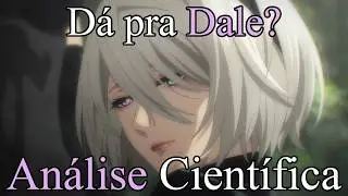 Daria pra 3sb4g4ç4r a 2B? (Análise científica da autômato de Nier: Automata)