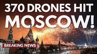 &ldquo;💥 370 DRONES Strike Moscow in ONE NIGHT &mdash; Russia in Total SHOCK and PANIC!&rdquo;