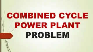10. Combined Gas Vapor Power Cycle  Problem in Urdu/Hindi
