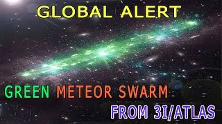 GREEN METEOR PHENOMENON WITH 3I/ATLAS HEADS TOWARD EARTH, TRIGGERING GLOBAL ALERT