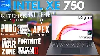 Intel Iris XE 750 + i7-11800H test in 8 games in 2022 | LG Gram 17 Laptop