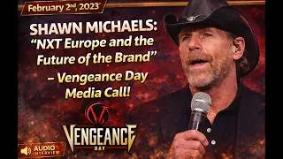 Shawn Michaels, conference call before NXT Vengeance Day