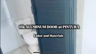 15k ALUMINUM DOOR at PINTURA  toilet para sa RESORT..