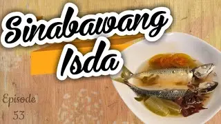 SINABAWANG ALUMAHAN | Tinolang isda || taste from j