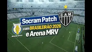 SOCRAM PATCH COM BRASILEIR&Atilde;O 2026 + ARENA MRV DO GALO | PES 2013 ATUALIZADO