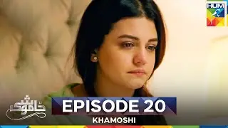 Khamoshi Episode 20