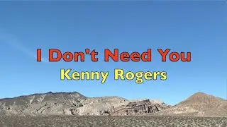 I Don't Need You - Kenny Rogers | Lyrics