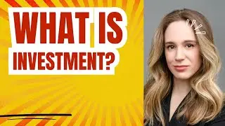 What Is Investment? | Beginner&rsquo;s Guide to Investing Explained Simply