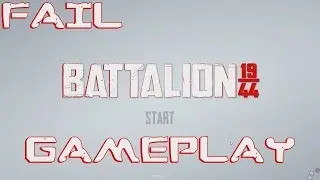 BATTALION 1944 | Fail Gameplay