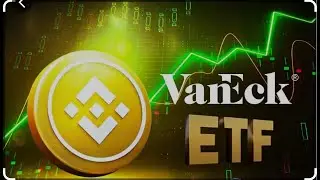 BNB to the Moon? 🚀 VanEck&rsquo;s BNB ETF Filing Could Change Everything!