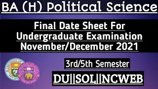 Final Date Sheet Released : BA Hons Political Science Fifth/Third Semester ||DU|SOL|NCWEB||