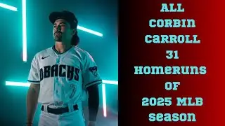 All Corbin Carroll 31 Homeruns || 2025 MLB Season Highlights