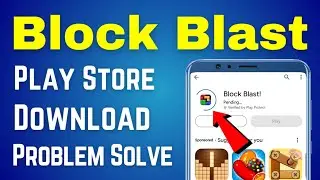 Fix Can't Install Block Blast Play Store Not Download Pending Problem Solve On Android Ios
