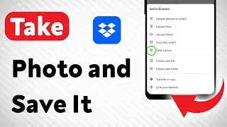 How To Take a Photo and Save It On Dropbox (Updated)