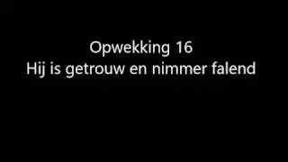 Opwekking 16 - Hij is getrouw en nimmer falend met tekst