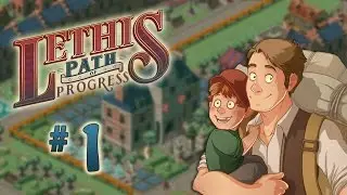 Let's Play Lethis: Path of Progress - 1