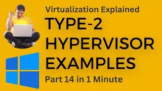 Virtualization Explained | Type 2 Hypervisor Examples | Part 14 in 1 Minute | Windows Server 2022