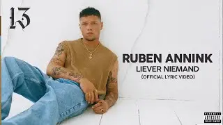 Ruben Annink - Liever Niemand (Official Lyric Video)