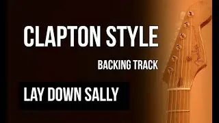 Clapton style backing track in A - Lay down Sally