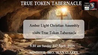 TTT - Easter Sunday Service - | @AmberLightChristianAssembly visits @TrueTokenTabernacle | 25-0420