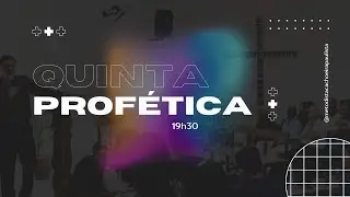 01/06 - Quinta Prof&eacute;tica / 19h30 / IMCP