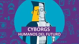 &iquest;Qu&eacute; es un Cyborg?