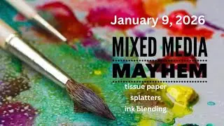 Mixed Media Mayhem - Tissue Paper, Ink Blending, Splatters  - A Scrapbook Layout Process Video
