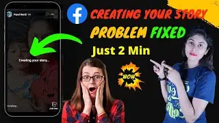 How To Fixed Facebook Creating Your Story Uplode Problem 2022 || Creating Your Story Problem Kaise T