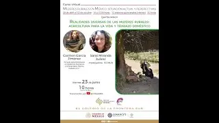 Realidades diversas de las mujeres rurales: Agricultura para la vida y trabajo dom&eacute;stico 5ta. sesi&oacute;n