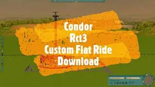 RollerCoaster Tycoon 3 Custom Flat Ride Download CONDOR Rct3 Custom Content