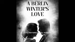 Now Available in Amazon in Kindle and Paperback: A Berlin Winter&lsquo;s Love 📖✍️😍