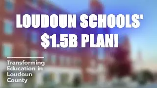 Loudoun County Public Schools $1.5B Plan! 🔨🏫